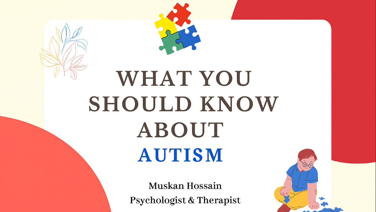 What should you know about Autism?