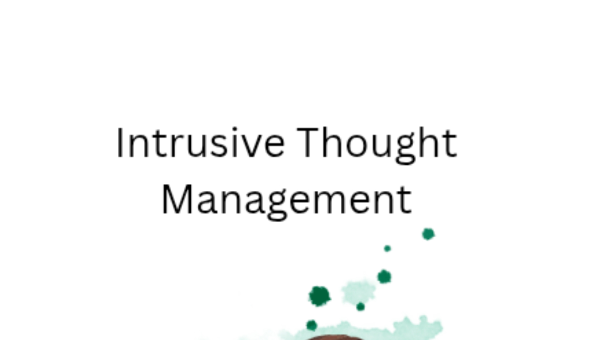 Breaking the Cycle: Managing Intrusive Thoughts and Actions