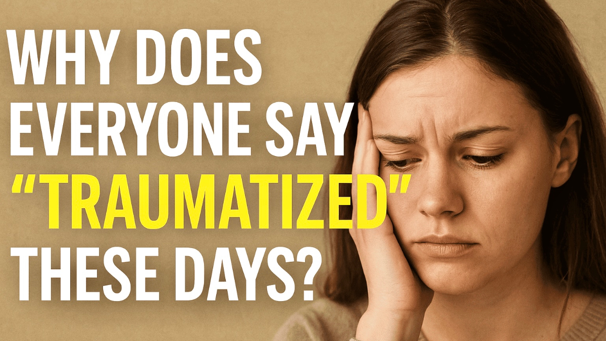 “Why Everyone Says ‘I’m Traumatized’ These Days — And What It Really Means”