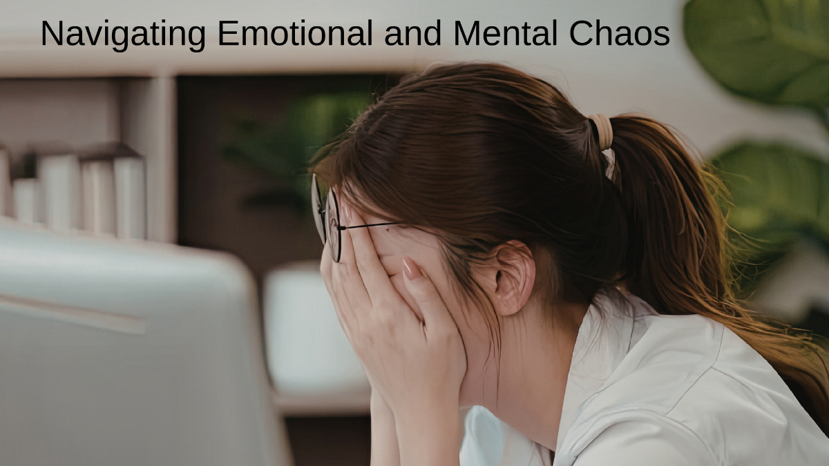 When Thoughts Take Over: Navigating Emotional and Mental Chaos