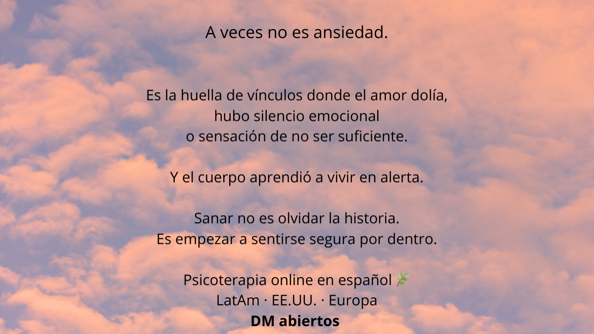A veces no es ansiedad: la huella de vínculos tempranos