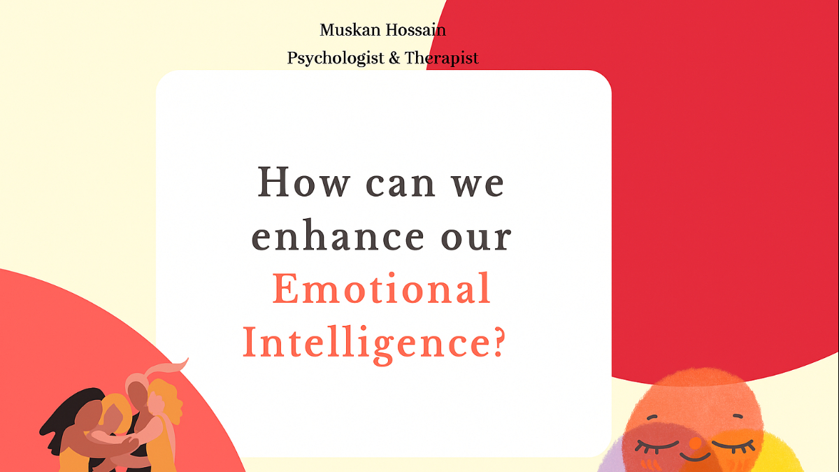 How can we enhance our Emotional Intelligence?