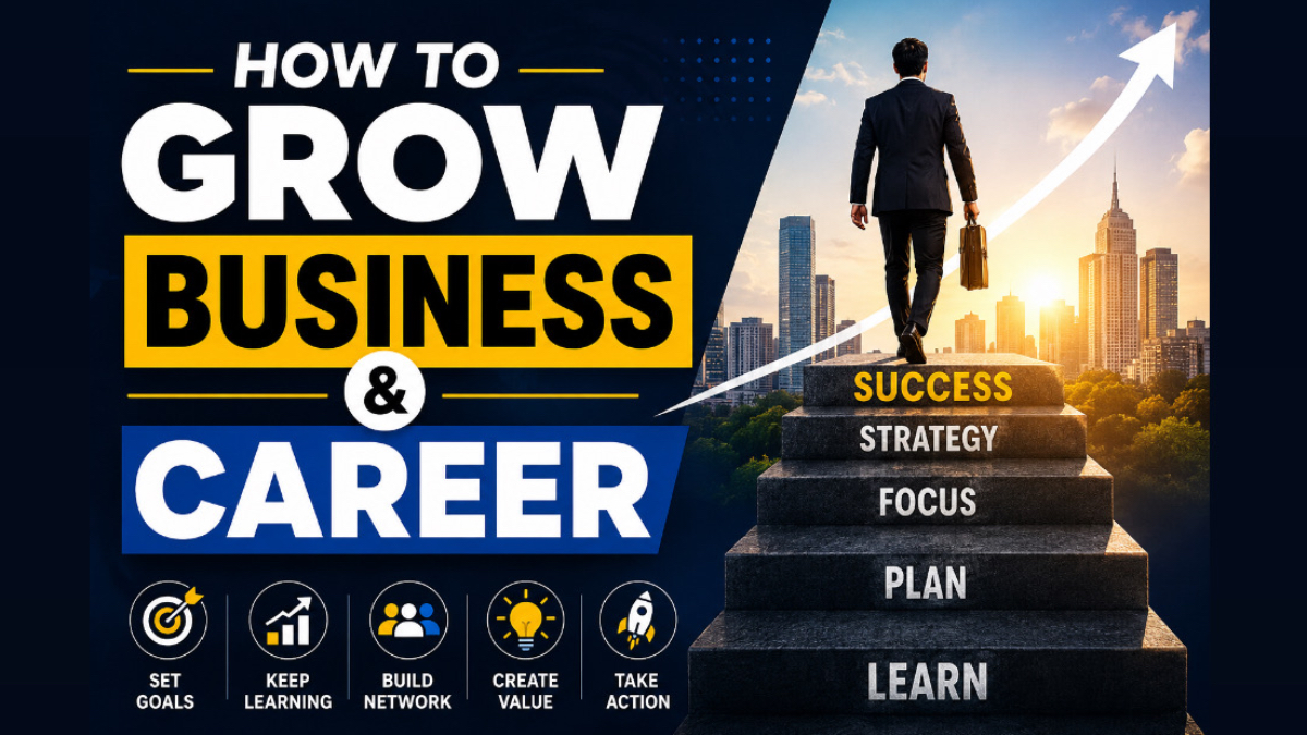 How to Grow Your Business and Career